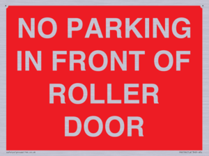 NO PARKING IN FRONT OF ROLLER DOOR